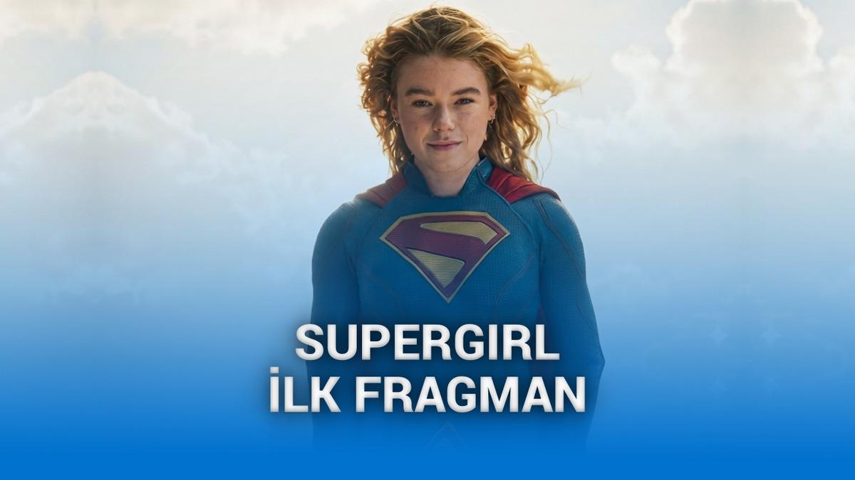 Supergirl filminin ilk fragmanı paylaşıldı