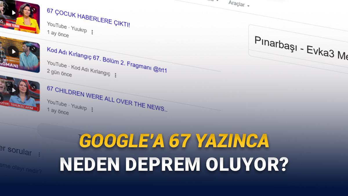 Google Arama Çubuğuna "67" Yazdığınızda Ekranın Neden Sallandığını Açıklıyoruz!