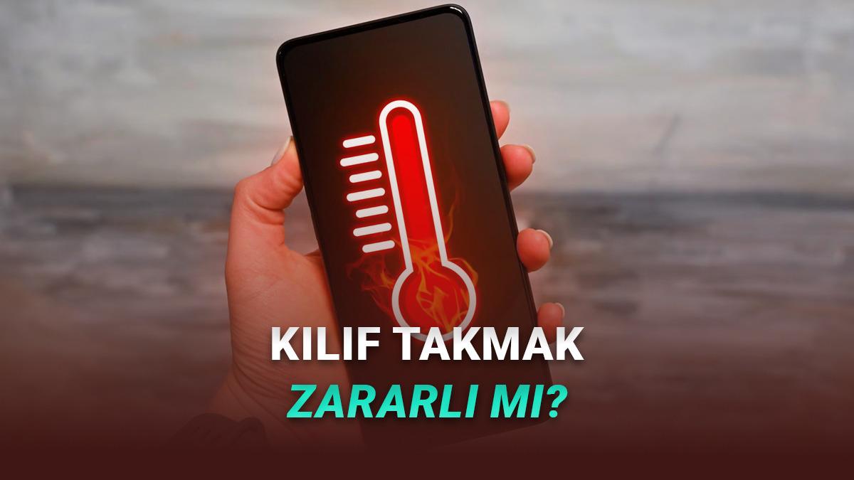 Telefon Kılıfları Isınmayı Artırır mı? Hangi Durumlarda Çıkarmalıyız?