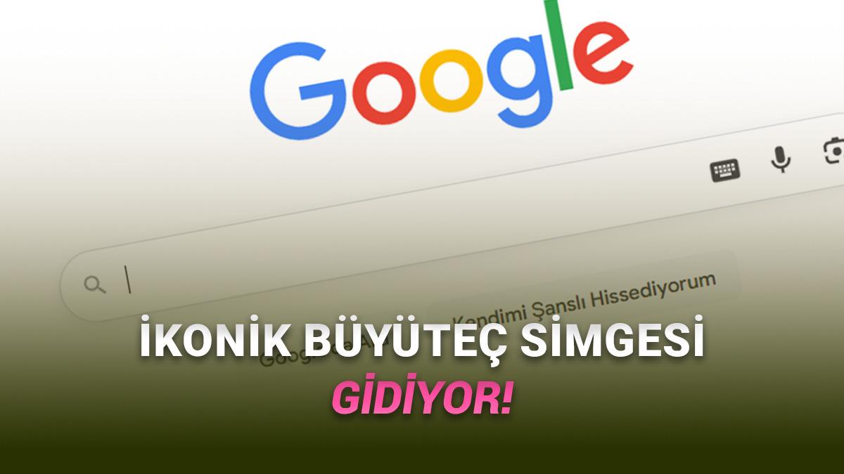 Google Arama Çubuğundaki İkonik Büyüteç Simgesi Kaldırılıyor: Peki Yerine Ne Gelecek?