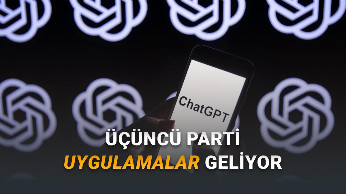 ChatGPT Tam Teşekküllü Bir Uygulama Mağazasına Sahip Olacak: Peki Ne İşe Yarayacak?