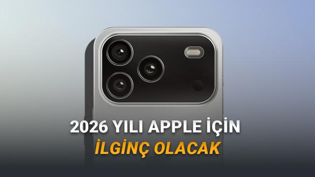 iPhone 18 Üretiminin Ne Zaman Başlayacağı Ortaya Çıktı (Apple Bu Sefer Erkenci)
