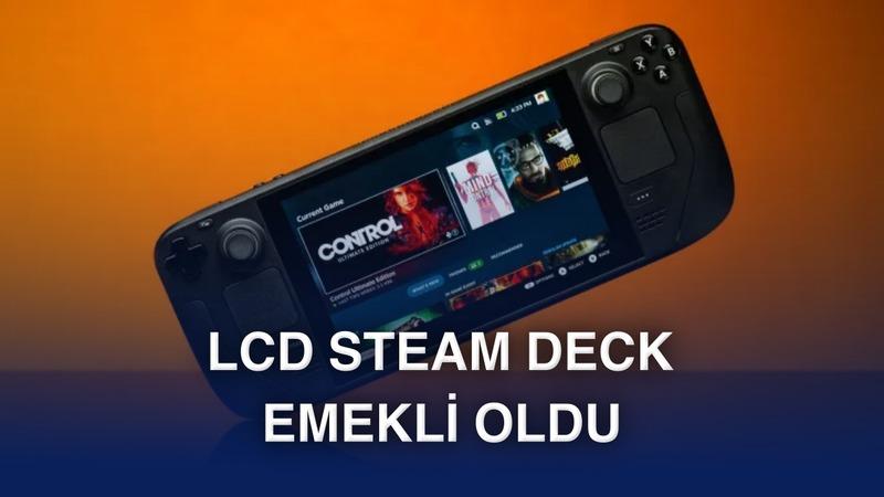 LCD Steam Deck üretimi sonlandırıldı