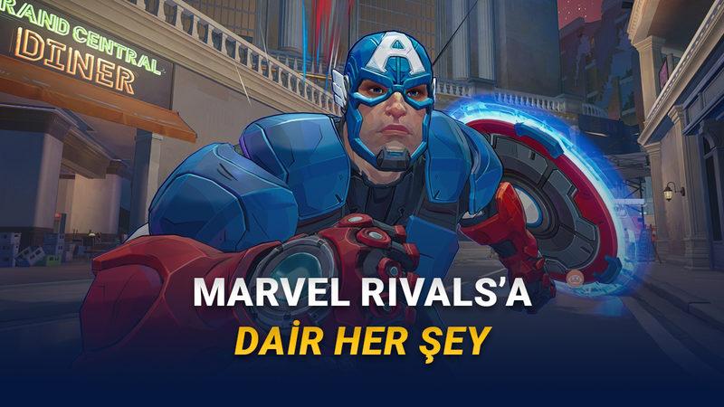 En İyi ve En Popüler Ücretsiz Oyunlardan Biri Olan Marvel Rivals'a Dair Bilmeniz Gereken Her Şey