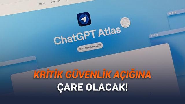OpenAI, ChatGPT Atlas'a Güvenlik Zırhı Ekledi: İşte Özellikleri!