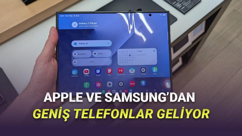 Samsung ve Apple, Yeni Bir Şeyler Geliştiriyor: Geniş Katlanabilir Telefon