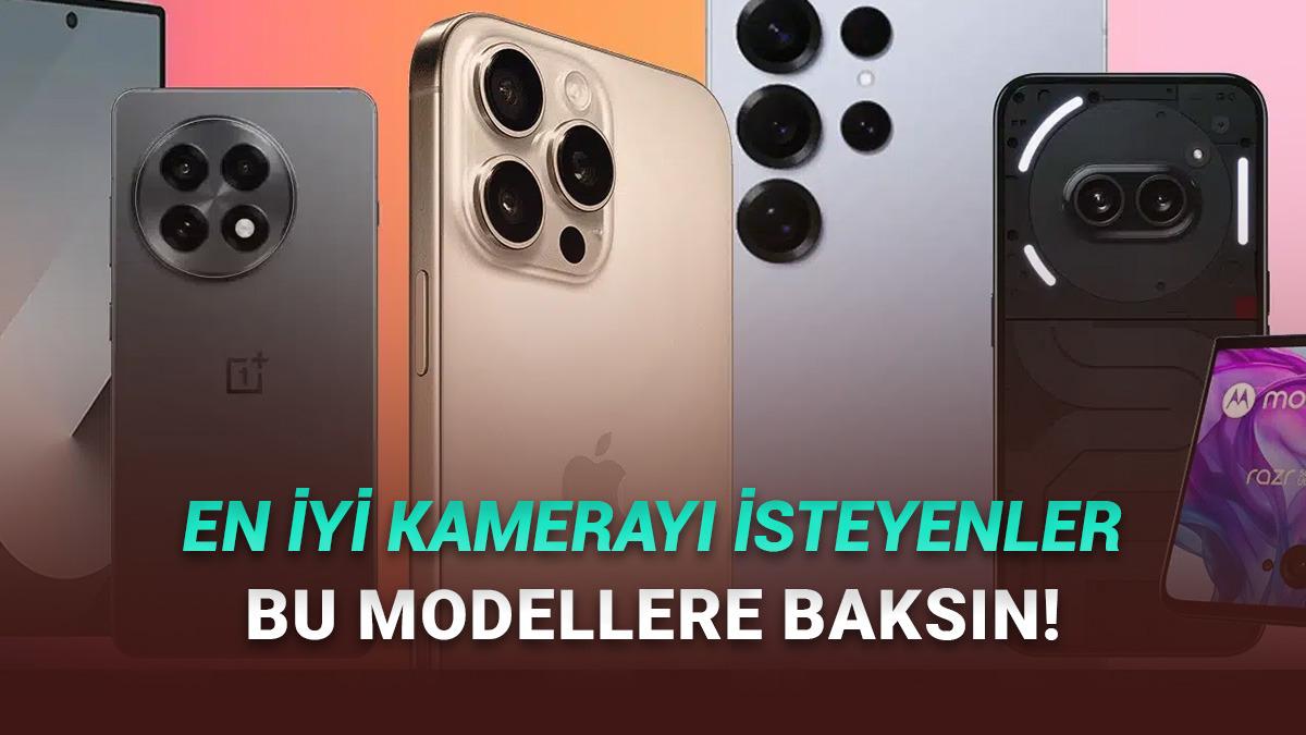 En İyi Kameraya Sahip Olan 2025 Model Telefonlar!