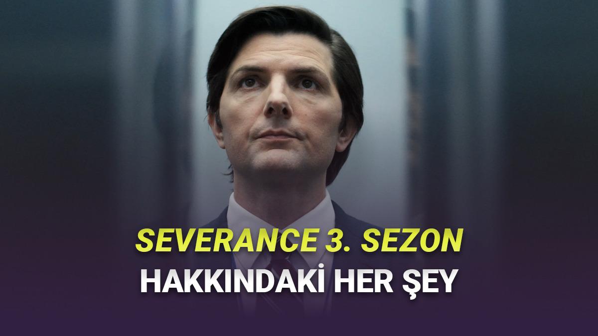 Severance 3. Sezon Ne Zaman Çıkacak? İşte Yeni Sezon Hakkında Tüm Bilmeniz Gerekenler