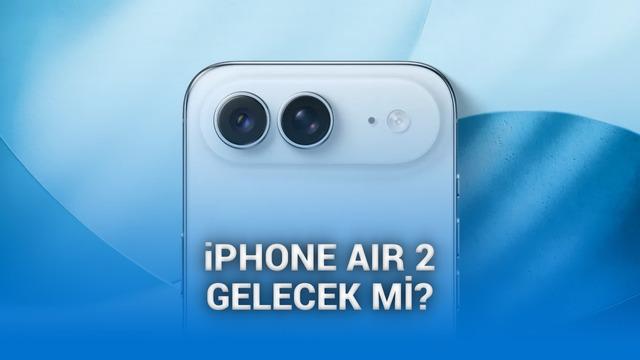 iPhone Air 2'nin gelip gelmeyeceği hakkında yeni iddia