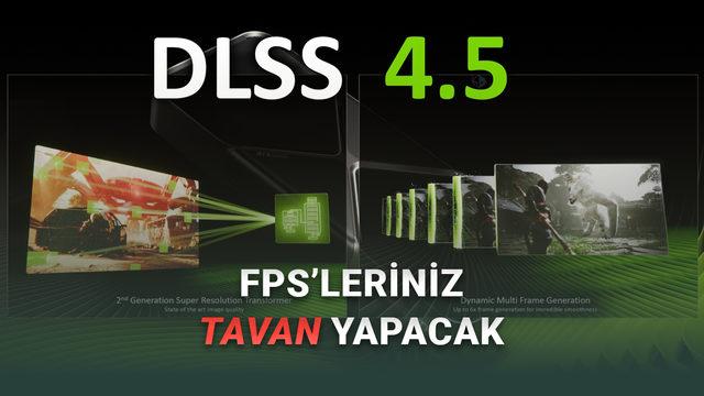 Herkese 360Hz Monitör Aldırtacak NVIDIA DLSS 4.5 Duyuruldu (Oturduğunuz Yerden %35 FPS Artışı)