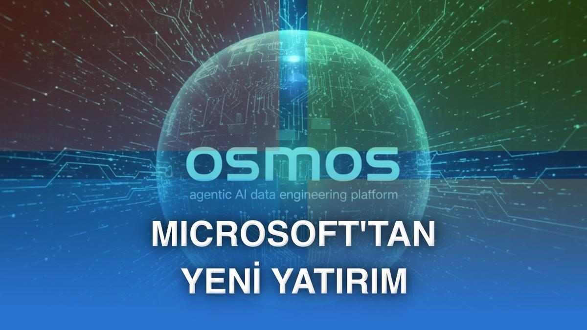 Microsoft, agentic AI tabanlı veri m&uuml;hendisliği platformu Osmos&rsquo;u satın aldı