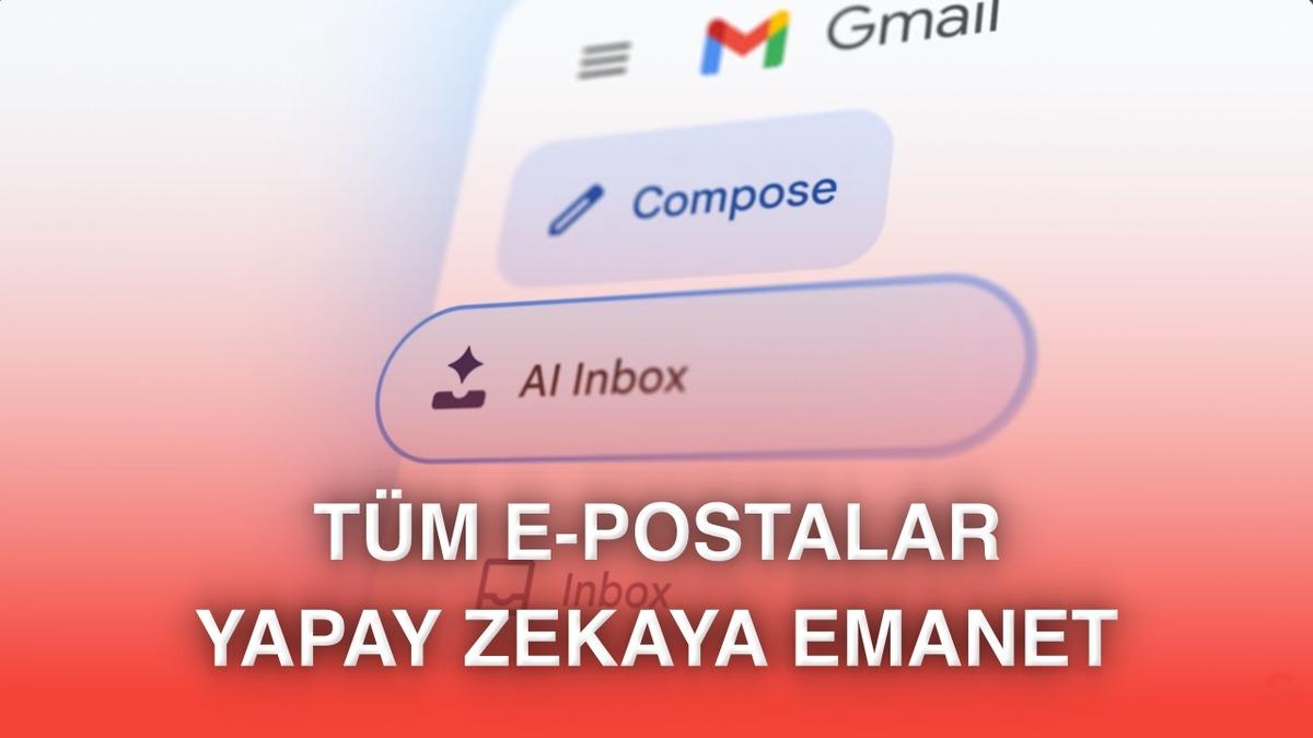 Gmail'e gelen bomba yapay zeka özellikleri duyuruldu [Video]