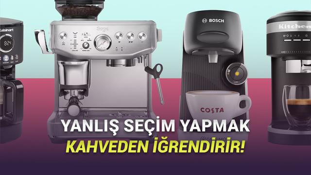 Profesyonel Kahve Deneyimini Eve Taşımak İsteyenlere: Kahve Makinesi Alırken Dikkat Etmeniz Gerekenler!