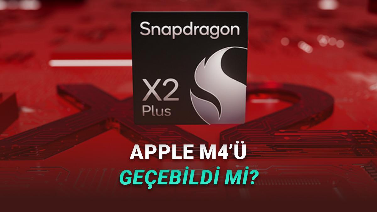Windows Laptopların Kalbi Olacak Snapdragon X2 Plus, Apple M4 ile Karşılaştırıldı: İşte Sonuçlar!