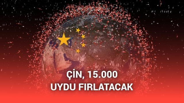 Çin, Starlink rakibi projenin uzaya 15 bin uydu göndermesine izin verdi