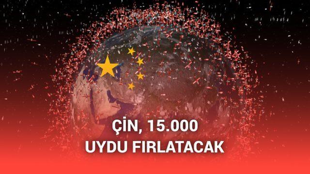 Çin, Starlink rakibi projenin uzaya 15 bin uydu göndermesine izin verdi