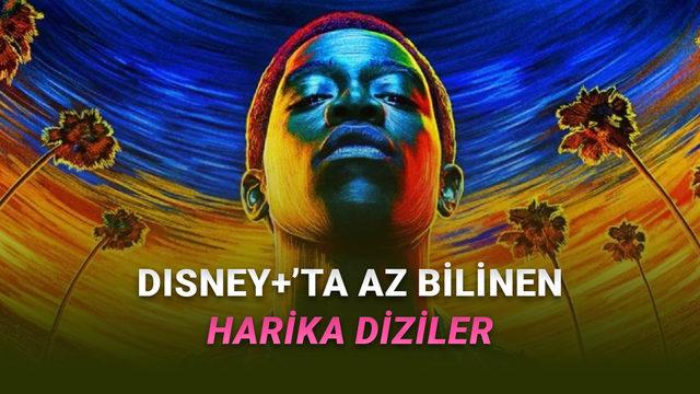 Disney+'ta Saklı Kalmış Harika Diziler: Hangilerini Kaçırdınız?