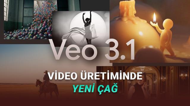 Google Veo 3.1'e Yepyeni Özellikler Geldi: Fotoğraflardan Dikey, 4K ve Hikâye Odaklı Videolar Dönemi Başlıyor