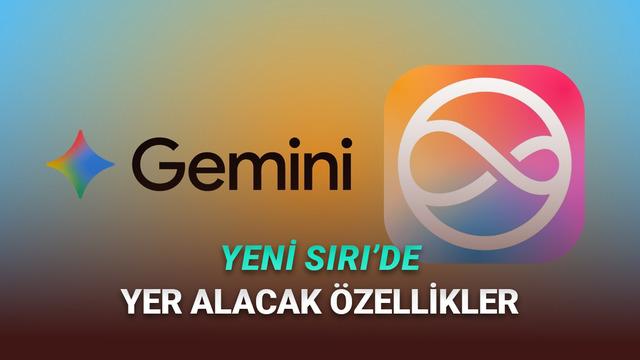 Gemini Destekli Siri'de Yer Alacak 7 Özellik: Âdeta Çağ Atlayacak!