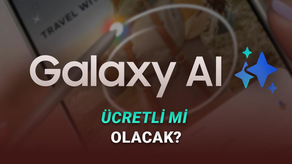 Samsung, Temel Galaxy AI Yapay Zekâ Özelliklerinin Ücretli Olup Olmayacağını Açıkladı
