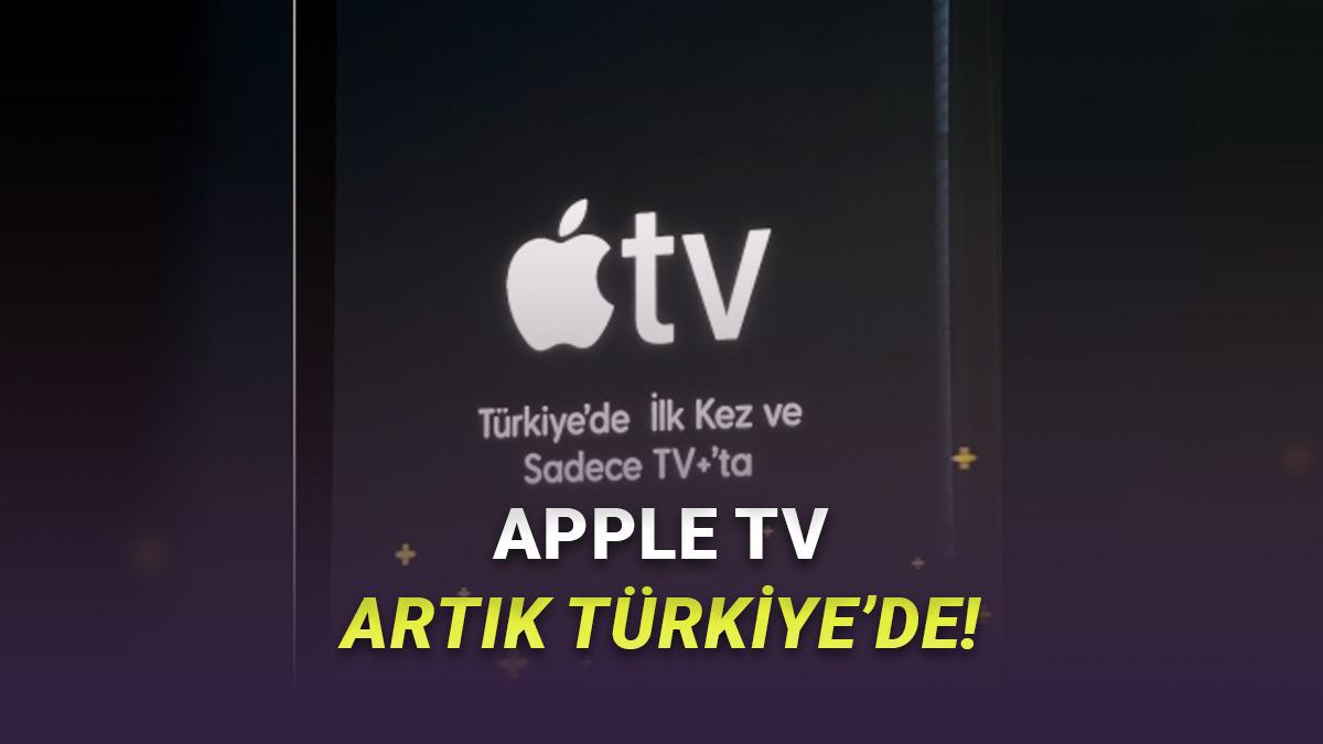 Apple TV, TV+ ile Resmen Türkiye'ye Geliyor! İşte Detaylar