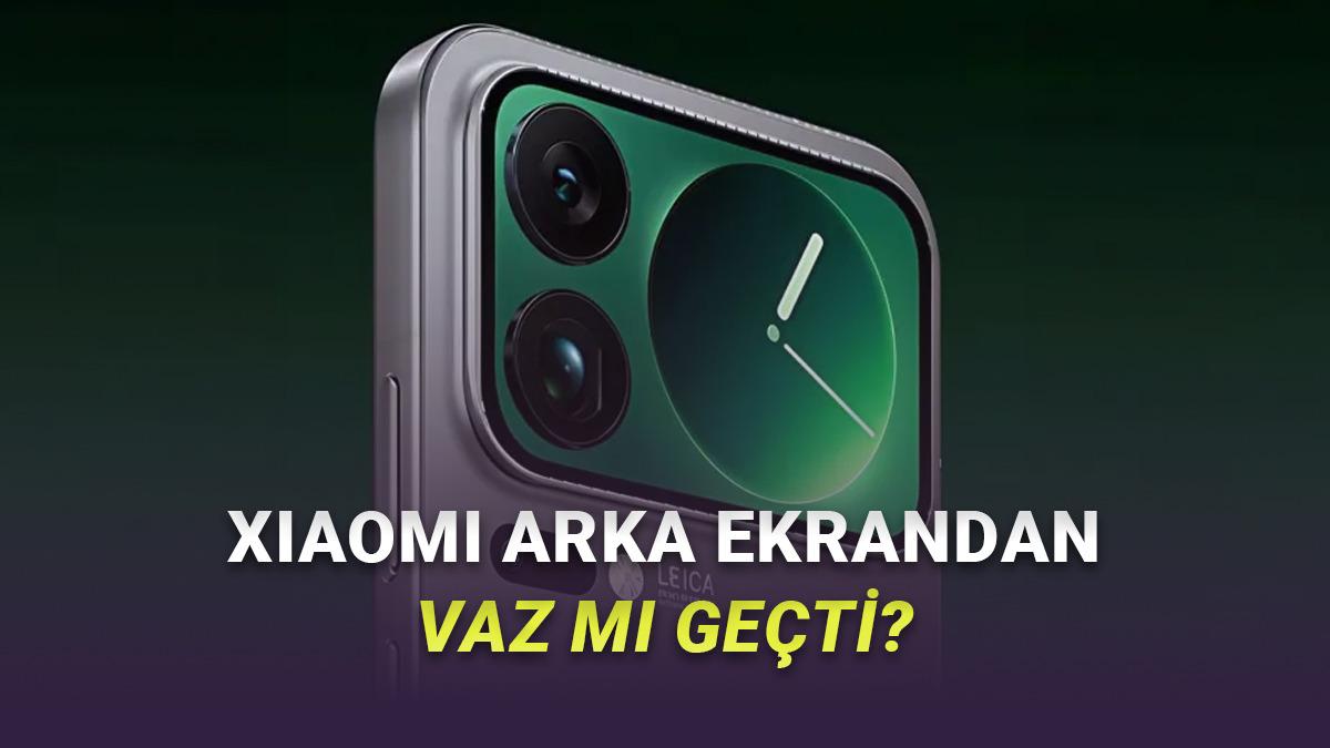 Xiaomi'nin Hevesi Kısa Sürdü: Xiaomi 17 Max'te Arka Ekran Kaldırılacak!
