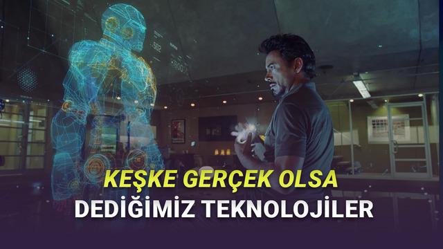 Sinema'da Görüp 'Keşke Olsa' Dediğimiz Teknolojiler - Webtekno