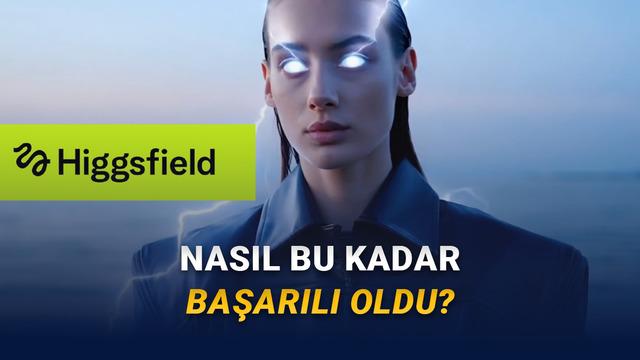 AI Slop Günlerinden Video Devrimine: Higgsfield, 1.3 Milyar Dolar Değerlemeye Ulaştı!