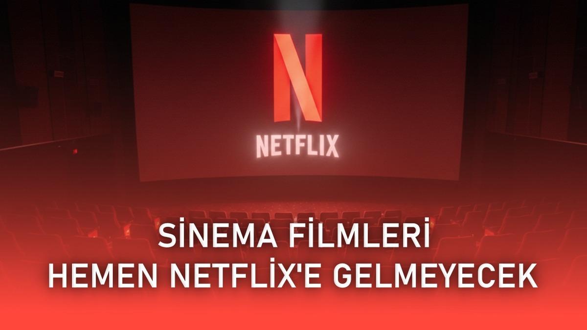 Netflix, vizyona giren Warner Bros. filmlerinin Netflix'e hemen gelmeyeceğini açıkladı