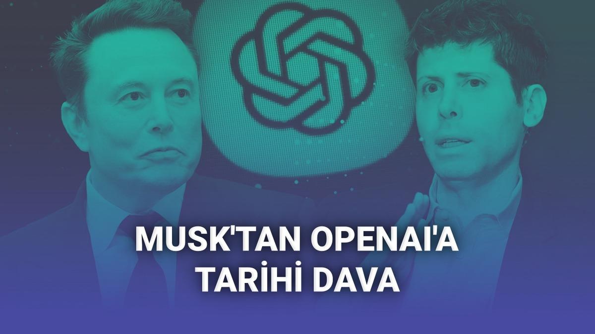 Musk, OpenAI ve Microsoft'tan 134 milyar dolar istiyor