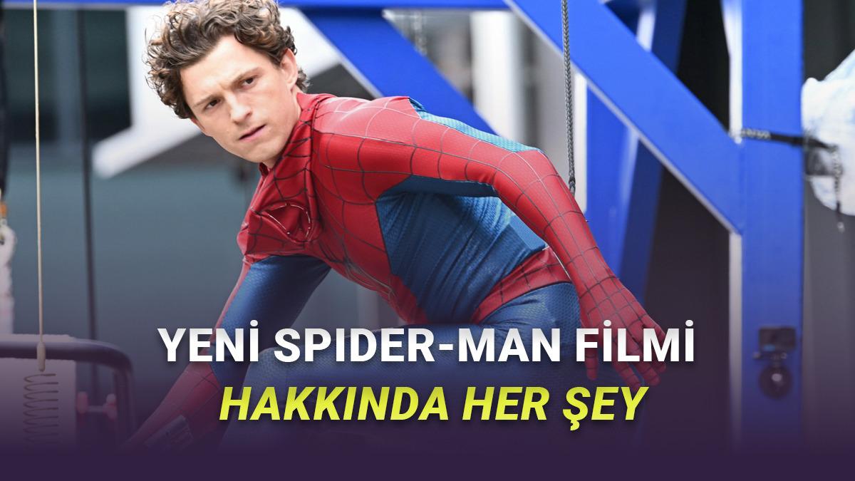 Marvel Geri Dönüyor! Spider-Man Brand New Day Filmi Hakkında Bilmeniz Gereken Her Şey