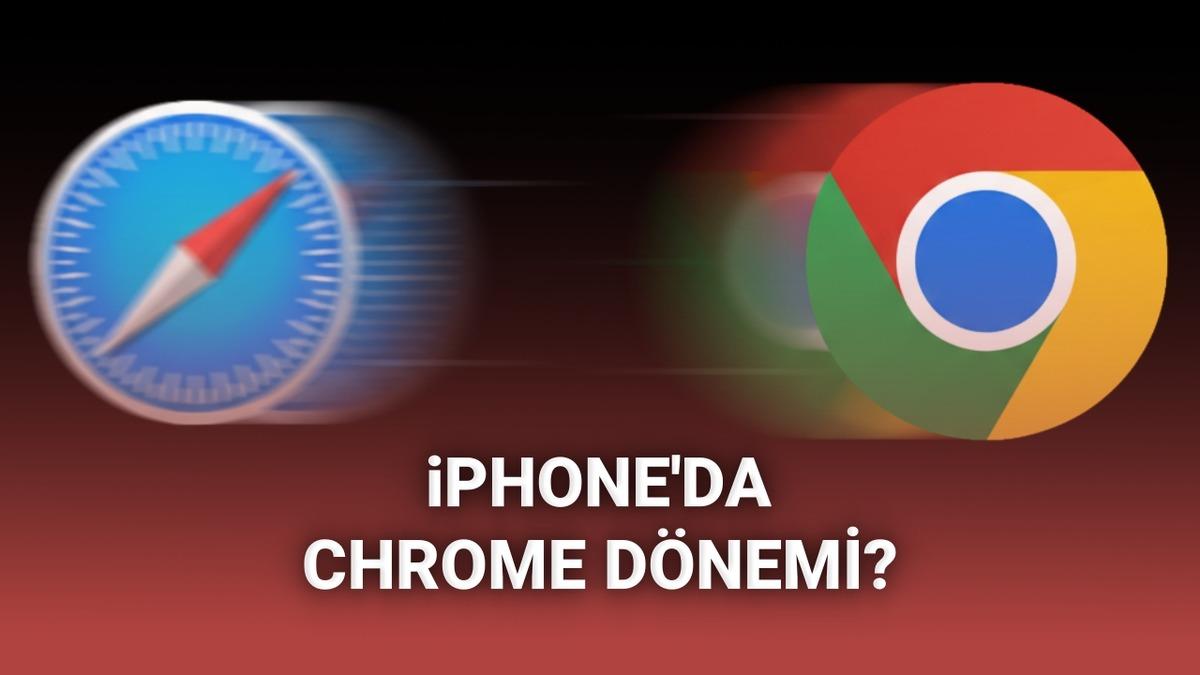 Google, iPhone'da Chrome kullanın diye Safari'deki tüm verilerinizi taşıyacak