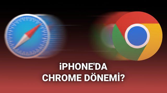 Google, iPhone'da Chrome kullanın diye Safari'deki tüm verilerinizi taşıyacak