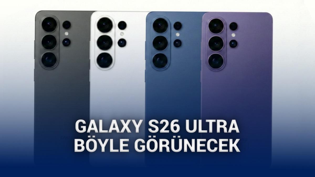 Tüm renkler ortaya çıktı: Samsung Galaxy S26 Ultra böyle görünecek