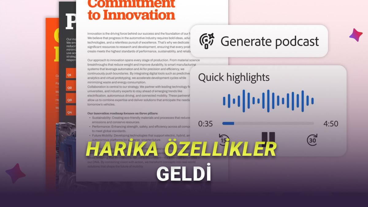 Adobe Acrobat'a Yeni Yapay Zekâ Özellikleri Geldi: Belgeleri Tek Tuşla Podcast'e Dönüştürebileceksiniz!