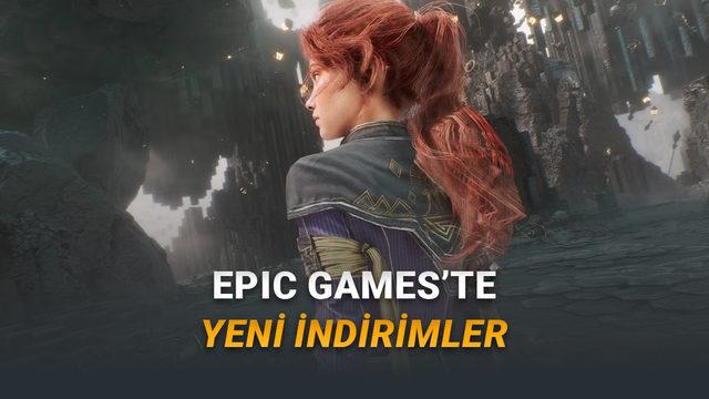 Epic Games'te 'Epic İndirimleri' Başladı (Dikkat Çeken Oyunları Listeledik)