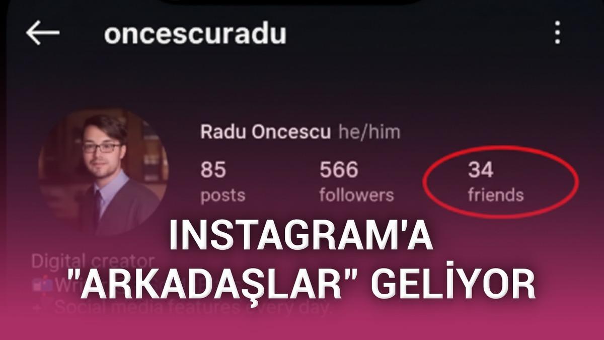 Instagram'a "arkadaşlar" özelliği geliyor