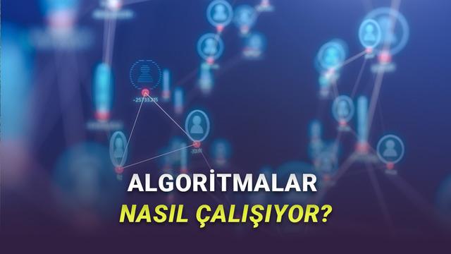 Algoritmalar Nasıl Bu Kadar İyi Çalışıyor da Bizi Tanıyabiliyor?