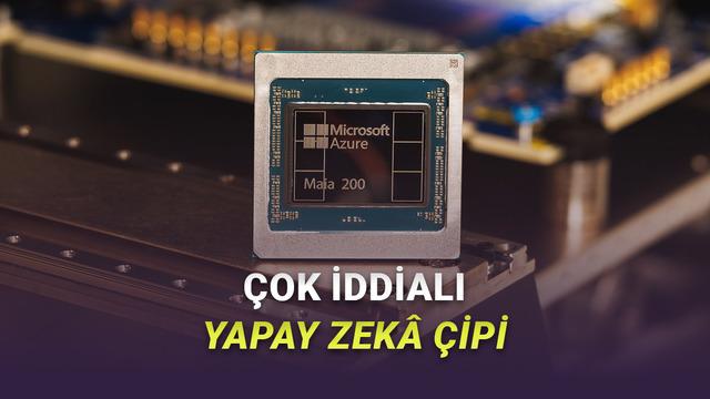 Microsoft Maia 200: Yeni Yapay Zekâ Çipi - Performans, Özellikleri ve NVIDIA'nın Tahtı Sallanıyor mu?
