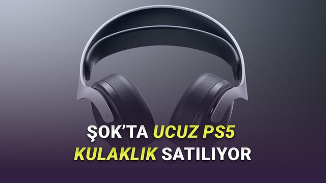 ŞOK, Uygun Fiyata PlayStation 5 Pulse 3D Oyuncu Kulaklığı Satmaya Başladı
