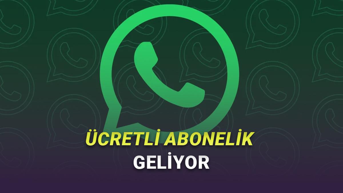 WhatsApp'a Gelecek Ücretli Aboneliğin Detayları Ortaya Çıktı: Hangi Özellikleri İçerecek?