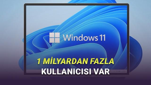 Windows 11 Tarih Yazdı: 1 Milyar Kullanıcıyı Geçti!