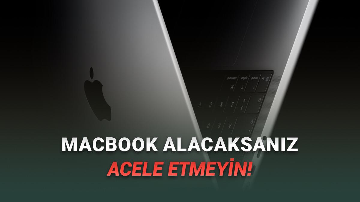 MacBook Almak İçin Acele Etmeyin: M5 Pro ve M5 Max İşlemcili MacBook Pro'ların Ne Zaman Tanıtılacağı Ortaya Çıktı