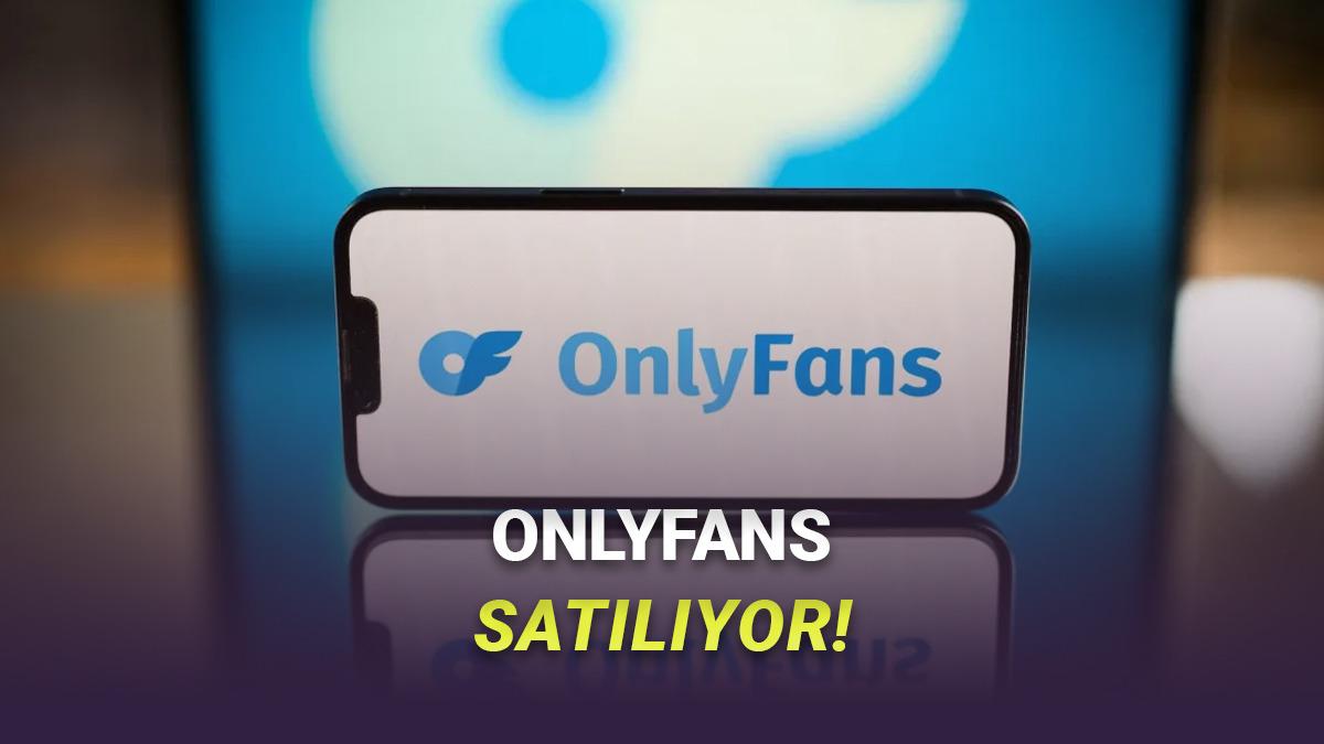 OnlyFans Satılıyor: Şirketin Muhtemel Değeri de Ortaya Çıktı