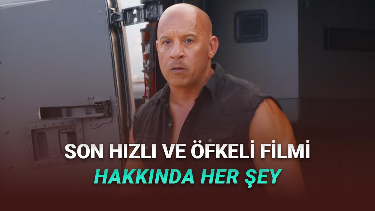 Son Hızlı ve Öfkeli Filminin İsmi ve Çıkış Tarihi Açıklandı: İşte Bilmeniz Gereken Her Şey