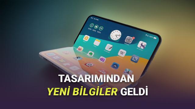 Katlanabilir iPhone'dan Yepyeni Bilgiler Geldi: Ekranı, Tasarımı ve Dahası!