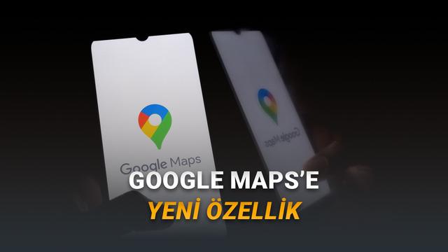Google Maps'e Gemini Destekli Yeni Özellik Geliyor: Artık Sohbet Ederek Düzenleme Yapılabilecek!