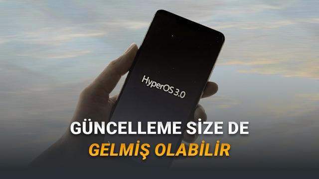 20 Xiaomi ve Redmi Cihaza Daha HyperOS 3 Güncellemesi Geldi: İşte Tam Liste!
