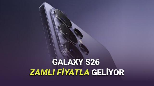 Tüm Galaxy S26 Serisi Telefonların Büyük Zamla Geleceği İddia Edildi