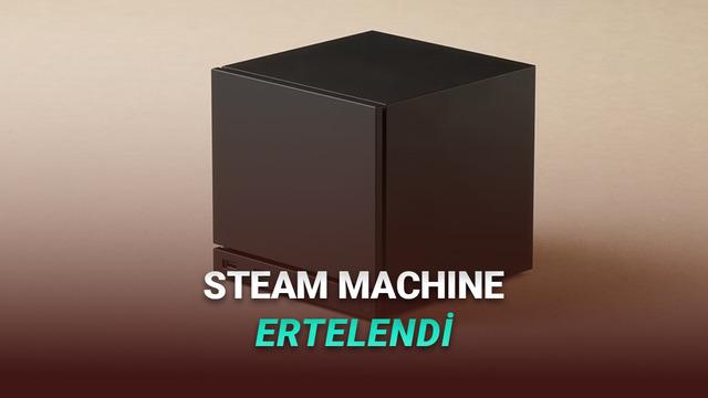 Steam Machine Ertelendi - Piyasa Çıkış Tarihi ve Fiyatlandırma Değişiklikleri